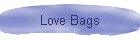 Love Bags