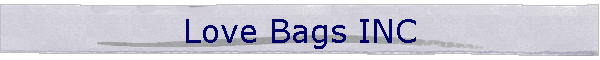 Love Bags INC
